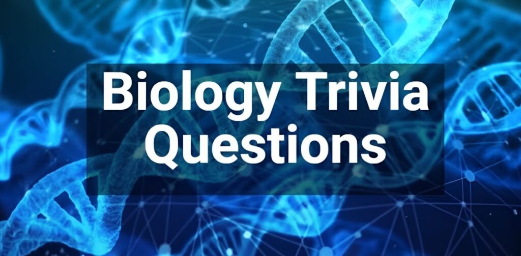 List of Biology Trivia Topics to Explore