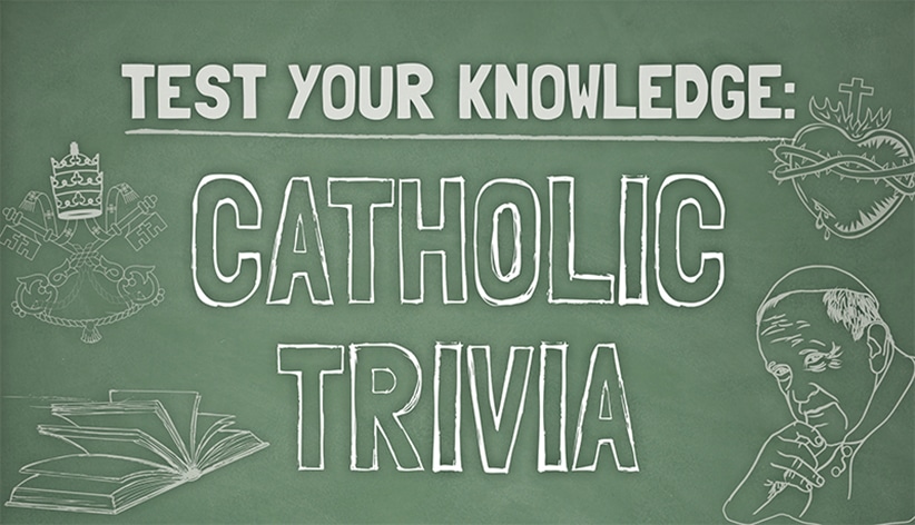 The Ultimate Collection of Catholic Trivia Questions & Answers