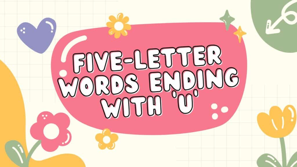 5 letter words that end in u