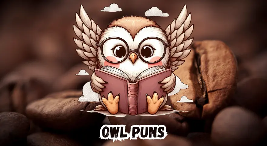 List of Owl Puns to Brighten Your Day