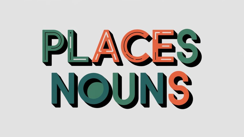 Places Nouns.