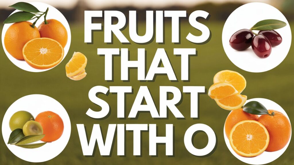 fruits that strart with o