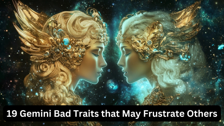 19 Gemini Bad Traits that May Frustrate Others