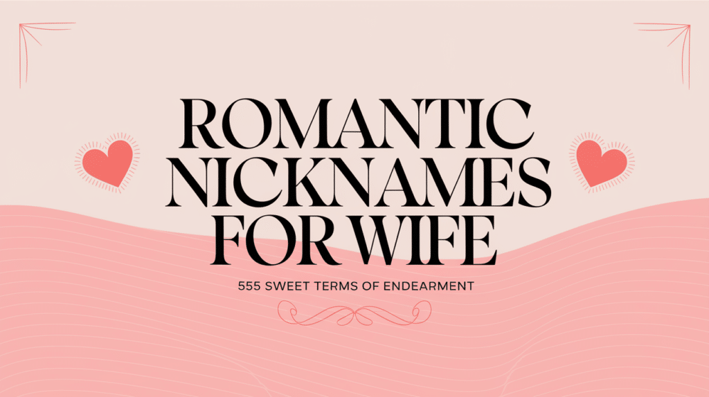 Adorable Nicknames for Wife She Will Definitely Love