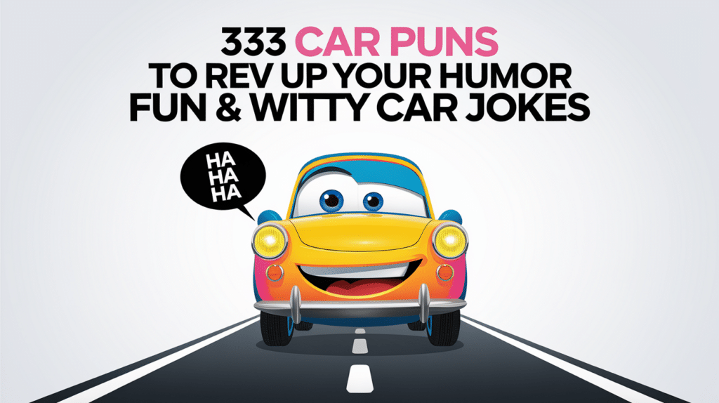 Car Puns to Rev Up Your Humor: Fun & Witty Car Jokes