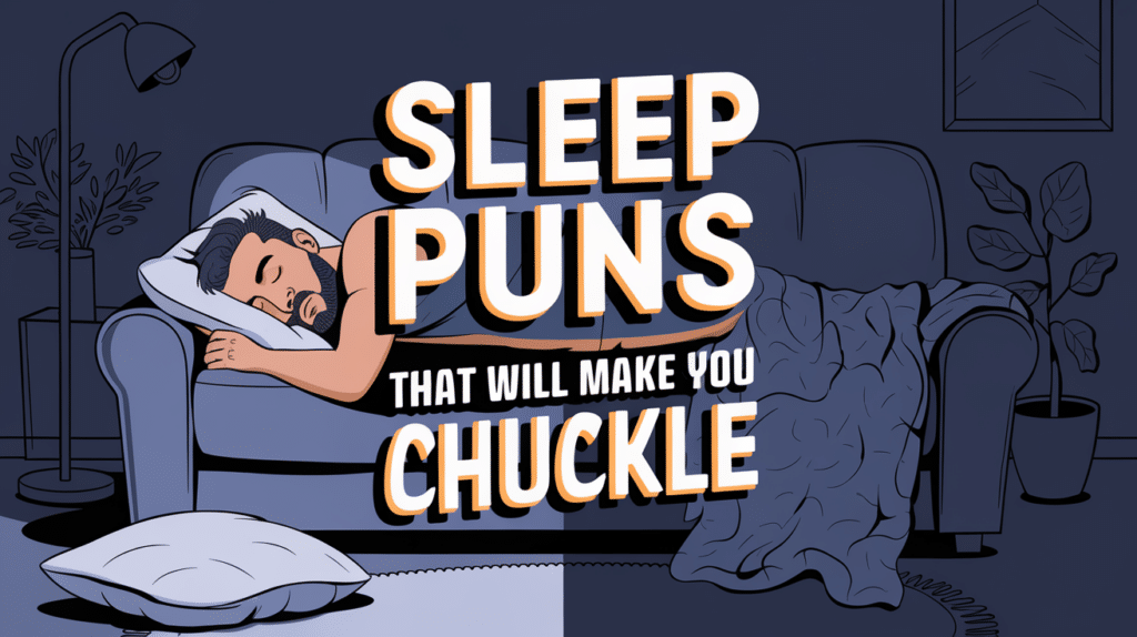 Sleep Puns That Will Make You Chuckle