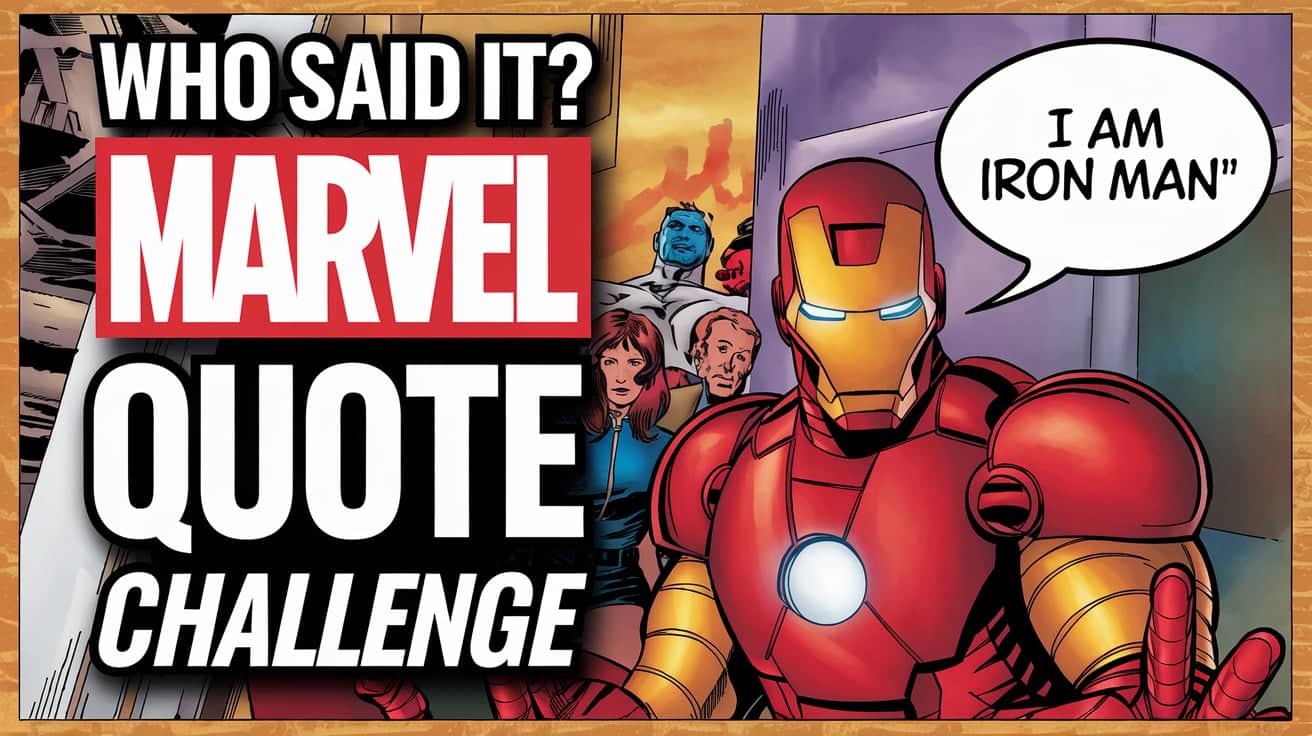 Who Said It? Marvel Quote Challenge